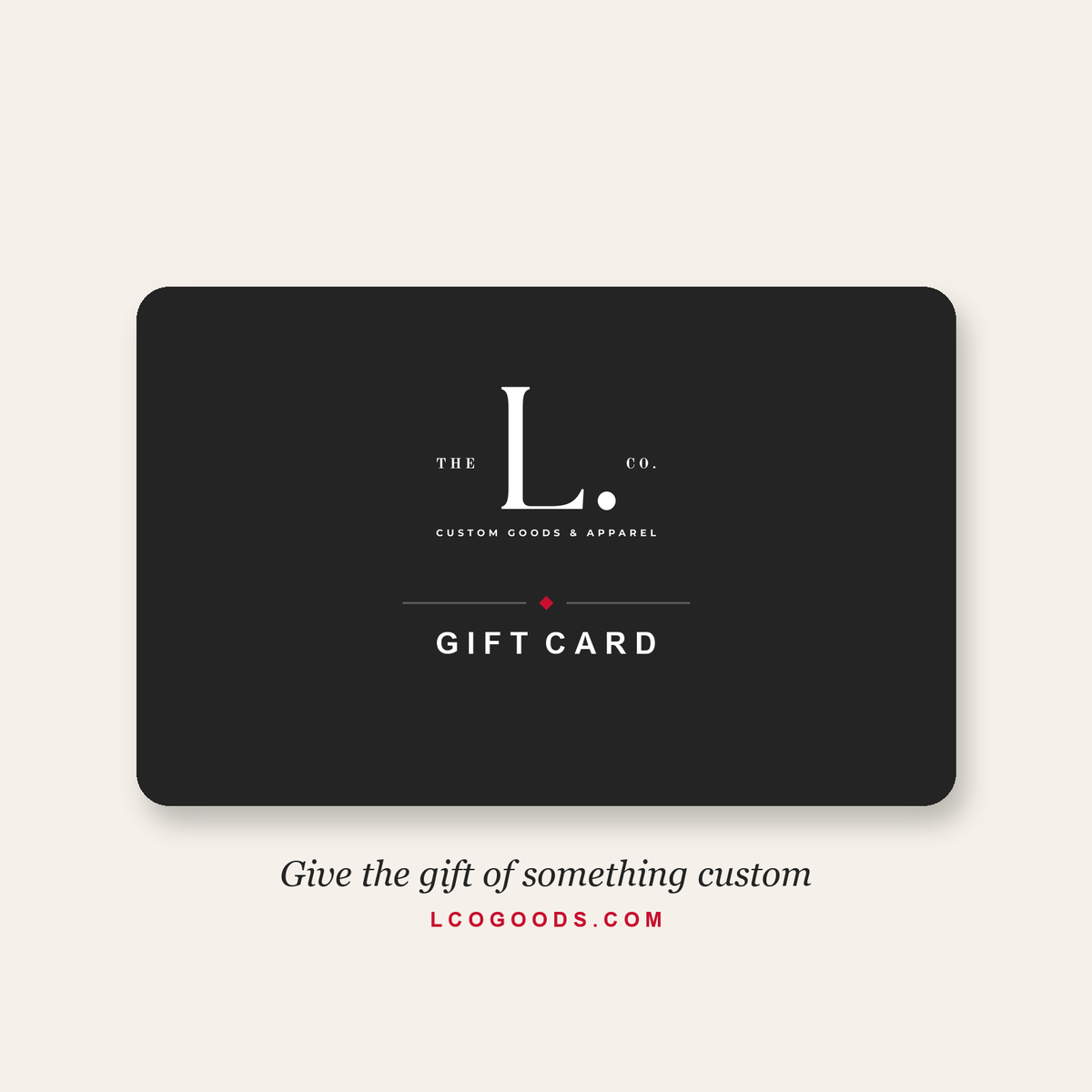 The L. Co. Gift Card — Mailed